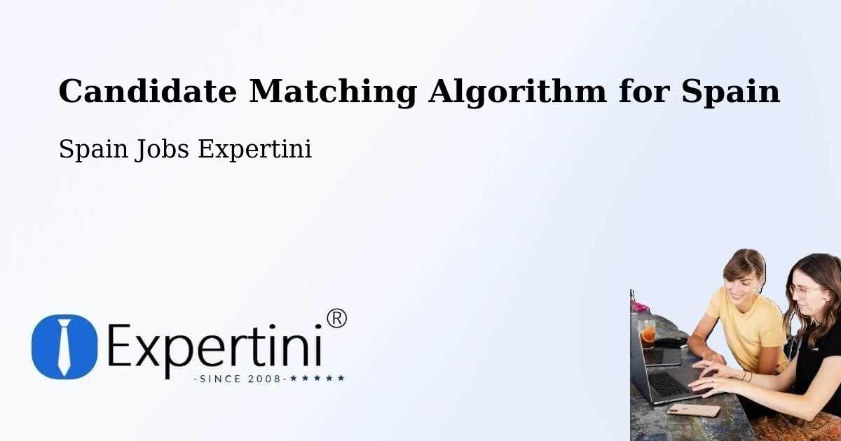Candidate Matching Algorithm Overview – Paüls - Spain Jobs Expertini