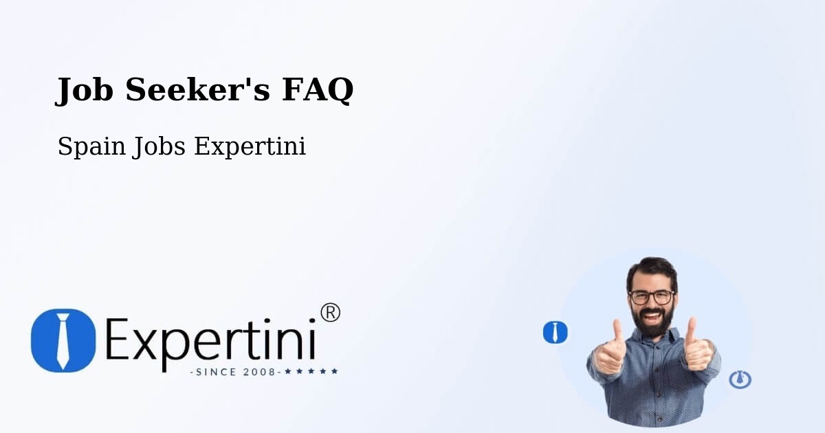 Job Seeker FAQ – Paüls - Spain Jobs Expertini