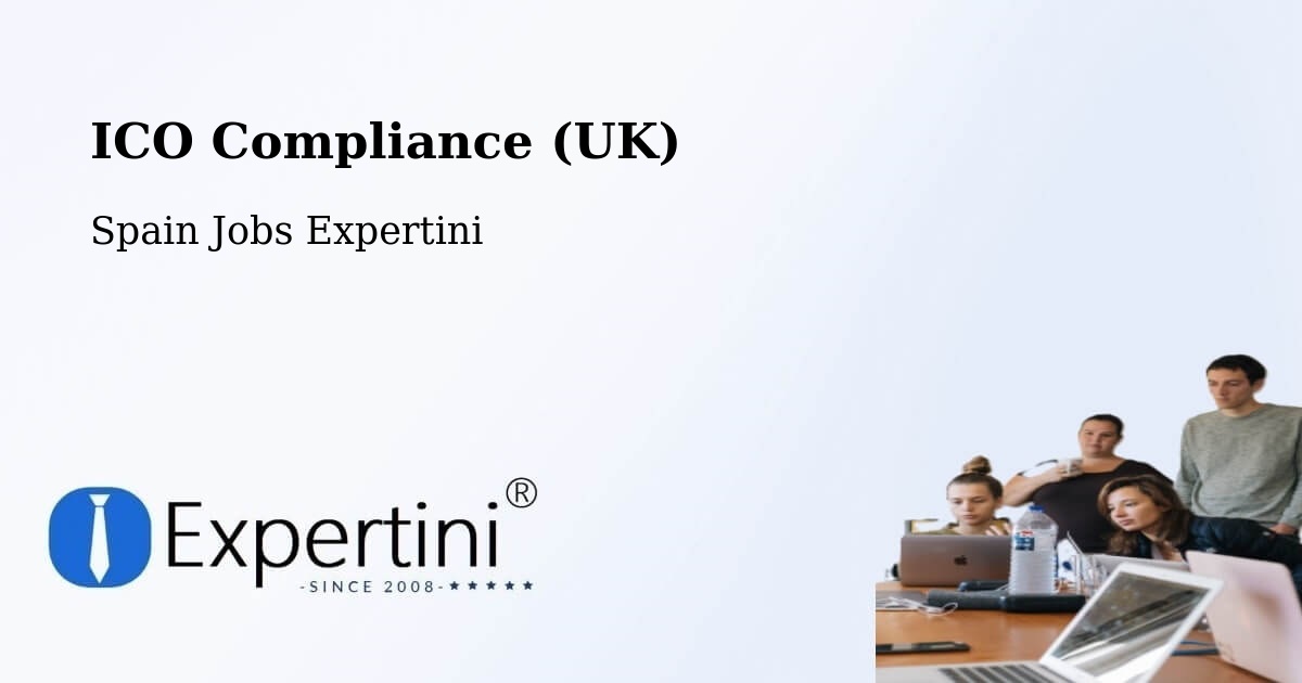 UK Data Protection & ICO Compliance – Paüls - Spain Jobs Expertini